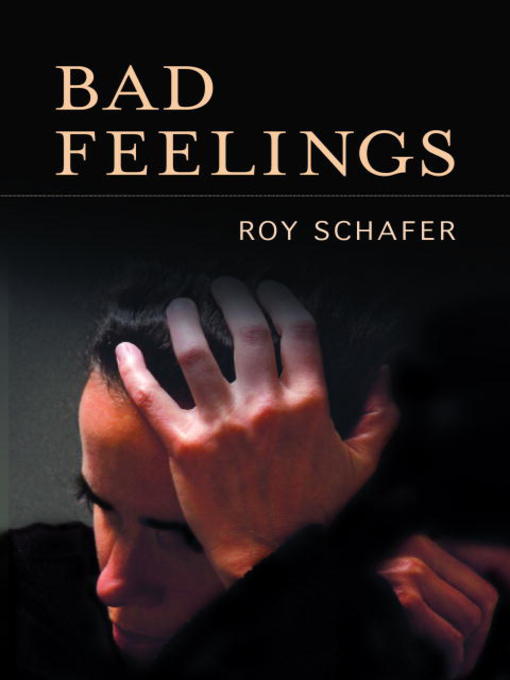 Title details for Bad Feelings by Roy Schafer - Wait list